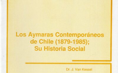Los aymaras contemporáneos de Chile (1879-1985); su historia social