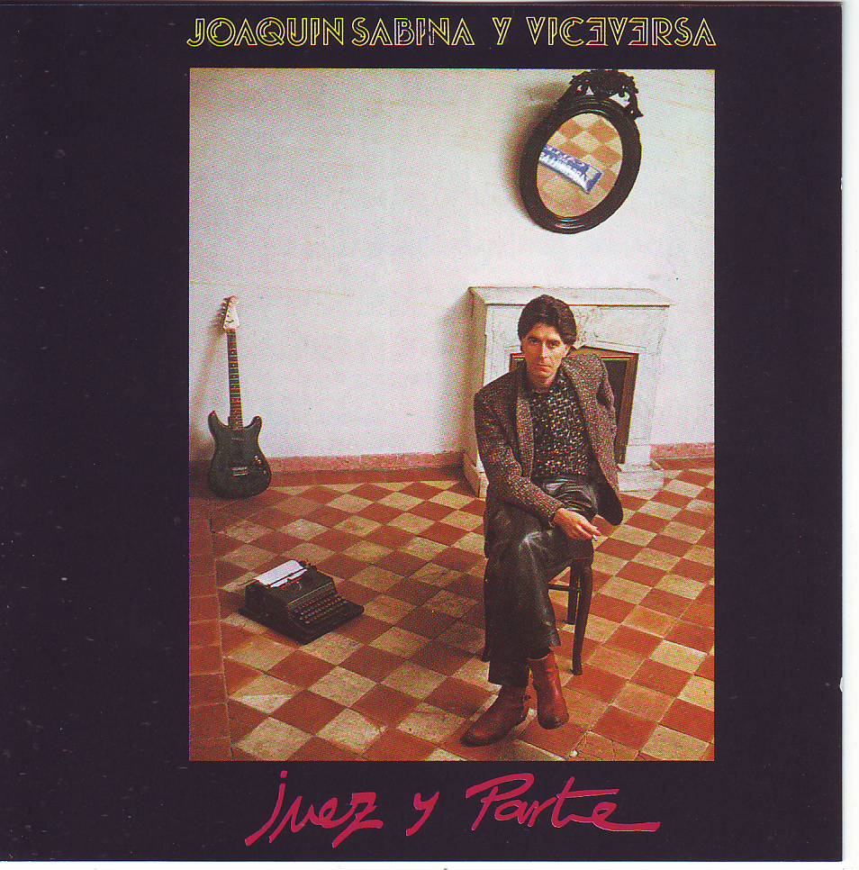 JOAQUIN SABINA JUEZ Y PARTE