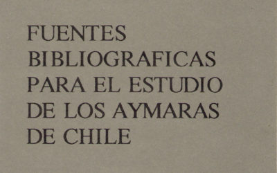 Fuentes bibliográficas para el estudio de los aymaras de Chile.
