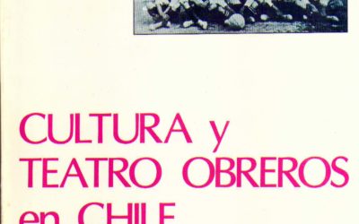 Cultura y teatro obreros en Chile. 1900-1930