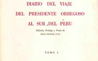 Diario del viaje del presidente Orbegoso al sur del Perú