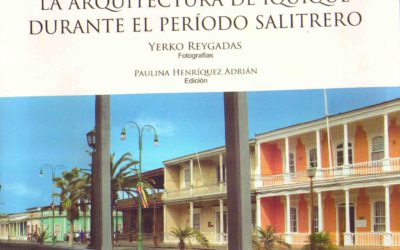 La arquitectura de Iquique durante el período salitrero