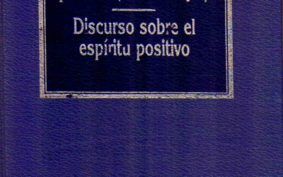 Curso de Filosofía Positiva. Discurso sobre el espiritu positivo