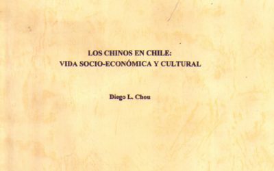 Los chinos en Chile: vida socioeconómica y cultural