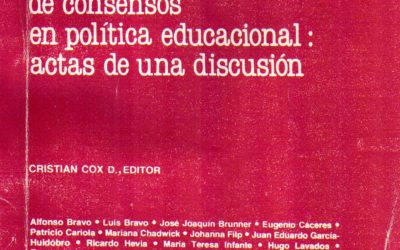 Hacia la elaboración de consensos en politica educacional: actas de una discusión