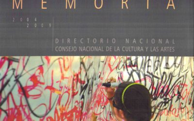 Memoria 2004-2009.  Directorio Nacional Consejo de la Cultura y las Artes